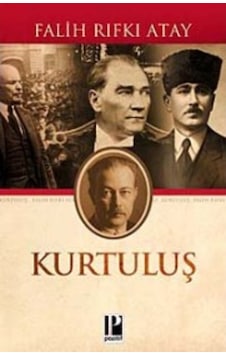 Kurtuluş Falih Rıfkı Atay Pozitif Yayinlari 9786055514426 Kurtuluş Falih Rıfkı Atay Pozitif Yayinlari 9786055514426