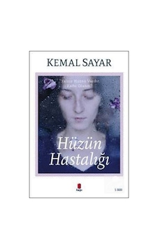 Hüzün Hastalığı / Dr. Kemal Sayar