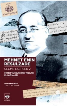 Mehmet Emin Resulzade-Seçme Eserler 2- Ötüken Neşriyat Mehmet Emin Resulzade-Seçme Eserler 2- Ötüken Neşriyat