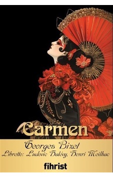 Carmen - Opera Klasikleri 10 - Georges Bizet - Fihrist Carmen - Opera Klasikleri 10 - Georges Bizet - Fihrist