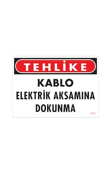 SÖNSAN UYARI LEVHALARI ''TEHLİKE KABLO ELEKTRİK AQKSAMINA DOKUNMA'' PVC 25*35 SÖNSAN UYARI LEVHALARI ''TEHLİKE KABLO ELEKTRİK AQKSAMINA DOKUNMA'' PVC 25*35