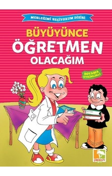 Büyüyünce Öğretmen Olacağım- Çınaraltı Yayınları Büyüyünce Öğretmen Olacağım- Çınaraltı Yayınları