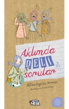 Aklımda Deli Sorular - Çağdaş Börekçi - Genç Nesil Aklımda Deli Sorular - Çağdaş Börekçi - Genç Nesil