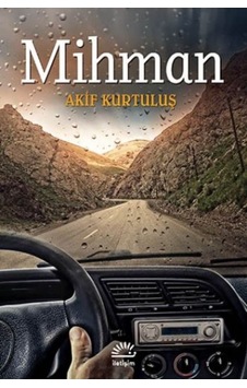 Mihman - Akif Kurtuluş - İletişim Yayınları Mihman - Akif Kurtuluş - İletişim Yayınları