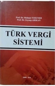 Türk Vergi Sistemi Mehmet Tosuner 2.El İadesiz 2014 Türk Vergi Sistemi Mehmet Tosuner 2.El İadesiz 2014