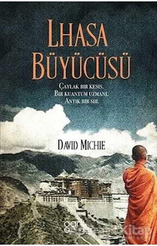 Lhasa Büyücüsü - David Michie - Ganj Yayınları