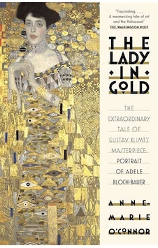 The Lady in Gold 9781101873120 The Lady in Gold 9781101873120