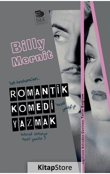 Romantik Komedi Yazmak - Billy Mernit - İmge Kitabevi Romantik Komedi Yazmak - Billy Mernit - İmge Kitabevi