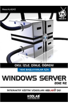 Yeni Başlayanlar İçin Windows Server - Mesut Aladağ - Kodlab