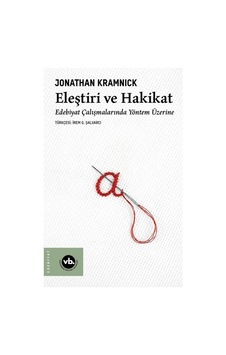 Eleştiri Ve Hakikat Edebiyat Çalışmalarında Yöntem Üzerine Eleştiri Ve Hakikat Edebiyat Çalışmalarında Yöntem Üzerine