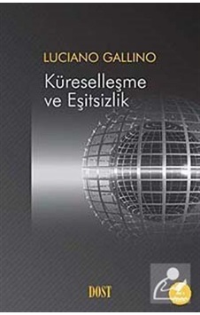 Küreselleşme ve Eşitsizlik - Luciano Gallino - Dost Kitabevi