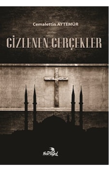 Gizlenen Gerçekler - Cemalettin Aytemür - Karayel Yayınları