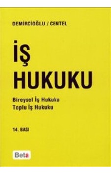 İş Hukuku demircioğlu-Centel. 2.el İadesiz 14 bas. İş Hukuku demircioğlu-Centel. 2.el İadesiz 14 bas.