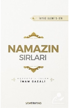 Namazın Sırları - İmam Gazali - Semerkand Yayınları Namazın Sırları - İmam Gazali - Semerkand Yayınları