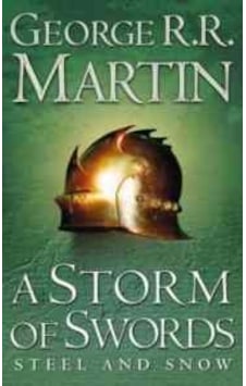 A Storm of Swords: Steel and Snow (A Song of Ice and Fire Book 3 Part 1)-PB - George R. R. Martin - Voyager A Storm of Swords: Steel and Snow (A Song of Ice and Fire Book 3 Part 1)-PB - George R. R. Martin - Voyager