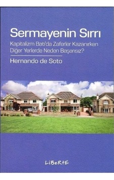 Sermayenin Sırrı  - Hernando De Soto  - Liberte