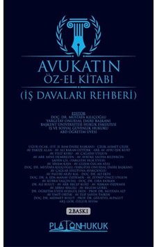 Avukatın Öz - El Kitabı İş Davaları Rehberi - 2. Baskı