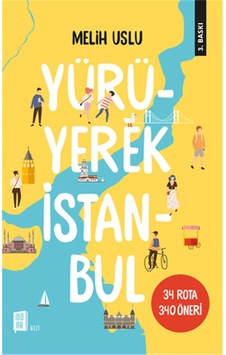 Yürüyerek İstanbul: 34 Rota 340 Öneri Sku: Zeusstk9457775664