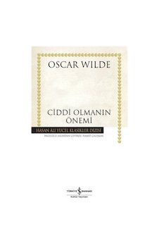 Ciddi Olmanın Önemi Ciltli / Oscar Wilde