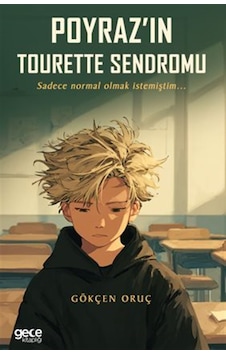 Poyraz'ın Tourette Sendromu / Gökçen Oruç Poyraz'ın Tourette Sendromu / Gökçen Oruç