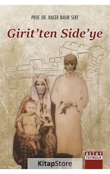 Girit'ten Side'ye - Hacer Bakır Sert - Detay Yayıncılık Girit'ten Side'ye - Hacer Bakır Sert - Detay Yayıncılık