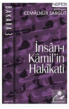 İnsan-ı Kamil'in Hakikati- Bakara 3 (Ayet 30-39) - Cemalnur Sargut - Nefes Yayıncılık İnsan-ı Kamil'in Hakikati- Bakara 3 (Ayet 30-39) - Cemalnur Sargut - Nefes Yayıncılık