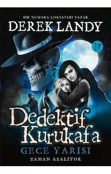 Dedektif Kurukafa-Gece Yarısı-Zaman Azalıyor - Derek Landy - Artemis Yayınları Dedektif Kurukafa-Gece Yarısı-Zaman Azalıyor - Derek Landy - Artemis Yayınları
