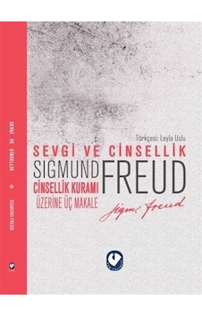Sevgi ve Cinsellik - Cinsellik Üzerine Üç Makale - Sigmund Freud - Cem Yayınevi