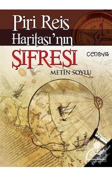 Piri Reis Haritası'nın Şifresi - Metin Soylu - Cenova Piri Reis Haritası'nın Şifresi - Metin Soylu - Cenova
