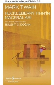Huckleberry Finn'in Maceraları - Mark Twain - İş Bankası Kültür Yayınları Huckleberry Finn'in Maceraları - Mark Twain - İş Bankası Kültür Yayınları