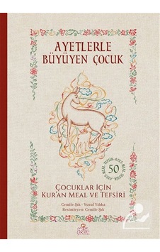 Ayetlerle Büyüyen Çocuk & Çocuklar İçin Kur'an Meal Ve Tefsiri... Ayetlerle Büyüyen Çocuk & Çocuklar İçin Kur'an Meal Ve Tefsiri...