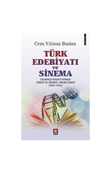 Türk Edebiyatı ve Sinema - Edebiyatçı Perspektifinden Türkiyede Edebiyat - Sinema İlişkisi 1 - Cem Yılmaz Budan Biyografi 11776043 Türk Edebiyatı ve Sinema - Edebiyatçı Perspektifinden Türkiyede Edebiyat - Sinema İlişkisi 1 - Cem Yılmaz Budan Biyografi 11776043