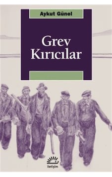 Grev Kırıcılar / Aykut Günel Grev Kırıcılar / Aykut Günel