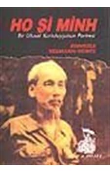 Ho Şi Minh Bir Ulusal Kurtuluşçunun Portresi - Reinhold Neumann-Hoditz - Belge Yayınları Ho Şi Minh Bir Ulusal Kurtuluşçunun Portresi - Reinhold Neumann-Hoditz - Belge Yayınları