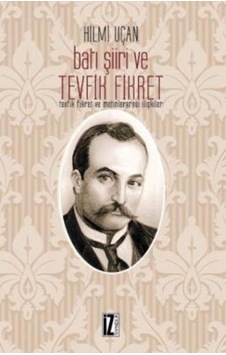 Batı Şiiri ve Tevfik Fikret - Hilmi Uçan - İz Yayıncılık Batı Şiiri ve Tevfik Fikret - Hilmi Uçan - İz Yayıncılık