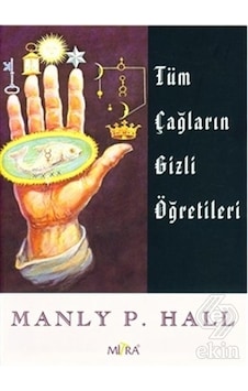 Tüm Çağların Gizli Öğretileri - Manly P. Hall - Mitra