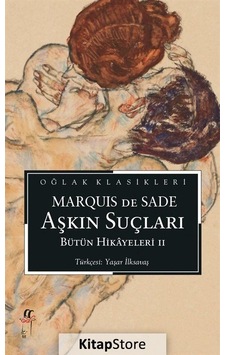 Aşkın Suçları-Bütün Hikayeleri 2 - Marquis De Sade - Oğlak Yayıncılık Aşkın Suçları-Bütün Hikayeleri 2 - Marquis De Sade - Oğlak Yayıncılık