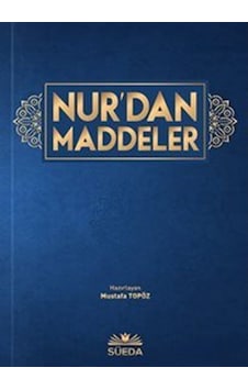 Nur'dan Maddeler - Mustafa Topöz - Süeda Yayınları Nur'dan Maddeler - Mustafa Topöz - Süeda Yayınları