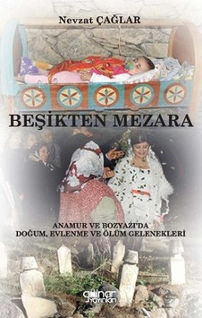 Beşikten Mezara - Nevzat Çağlar - Gülnar Yayınları Beşikten Mezara - Nevzat Çağlar - Gülnar Yayınları