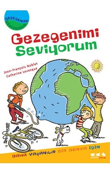 Gezegenimi Seviyorum - Jean-François Noblet - Caretta Çocuk Gezegenimi Seviyorum - Jean-François Noblet - Caretta Çocuk