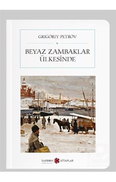 Beyaz Zambaklar Ülkesinde (Cep Boy) (Tam Metin) / Grigory Petrov Beyaz Zambaklar Ülkesinde (Cep Boy) (Tam Metin) / Grigory Petrov