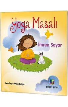 Yoga Masalı - İmren Sayar - Eğiten Kitap Yoga Masalı - İmren Sayar - Eğiten Kitap