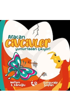 Afacan Civcivler Yumurtadan Çıkıyor! - Meltem Erinçmen Kanoğlu - Çikolata Yayınevi Afacan Civcivler Yumurtadan Çıkıyor! - Meltem Erinçmen Kanoğlu - Çikolata Yayınevi