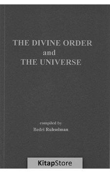 The Divine Order and The Universe - Dr.Bedri Ruhselman - Ruh ve Madde Yayıncılık The Divine Order and The Universe - Dr.Bedri Ruhselman - Ruh ve Madde Yayıncılık