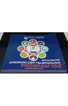 App İnventor ile Android Cep Telefonuna Program Yaz