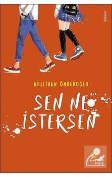 Sen Ne İstersen - Neslihan Önderoğlu Sen Ne İstersen - Neslihan Önderoğlu