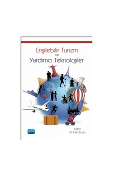 Erişilebilir Turizm ve Yardımcı Teknolojiler - Nobel Akademik Yayıncılık