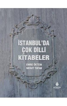 İstanbul'da Çok Dilli Kitabeler / Kolektif İstanbul'da Çok Dilli Kitabeler / Kolektif