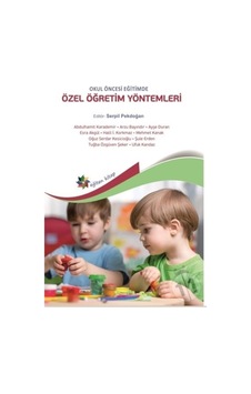 Okul Öncesi Öğretimde Özel Öğretim Yöntemleri- Eğiten Kitap