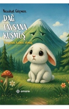 Dağ Tavşana Küsmüş Tavşanın Haberi Olmuş / Nezahat Göçmen
